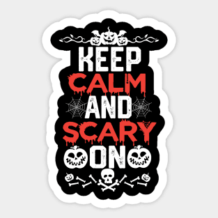 Halloween Party Funny Slogan Keep - Calm and Scary on Sticker